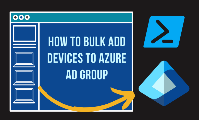 How to bulk add devices to Azure AD group banner